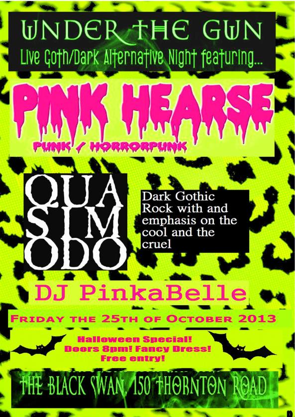 Under The Gun, The Black Swan (25/10/13) with Pink Hearse + Quasimodo